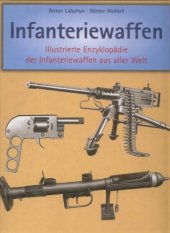 book Infanteriewaffen 1918-1945: Illustrierte Enzyklopädie der Infanteriewaffen aus aller Welt. Band 1 und 2