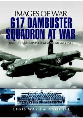 book Images of War: 617 Dambuster Squadron at War