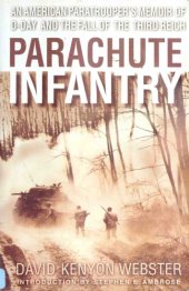 book Parachute Infantry: An American Paratrooper’s Memoir of D-Day and the Fall of the Third Reich