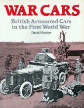 book War Cars: British Armoured Cars in the First World War