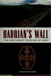 book Hadrian's Wall: The North-west Frontier of Rome