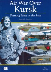 book Air War Over Kursk: Turning Point in the East (Air Wars №1)