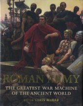 book The Roman Army: The Greatest War Machine of the Ancient World