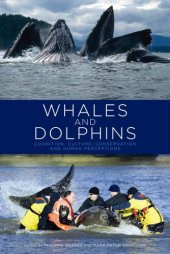 book Whales and Dolphins: Cognition, Culture, Conservation and Human Perceptions