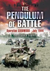 book Pendulum of Battle: Operation Goodwood - July 1944