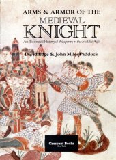 book Arms & Armor of the Medieval Knight: An Illustrated History of Weaponry in the Middle Ages