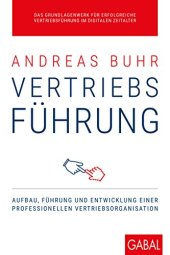 book Vertriebsführung: Aufbau, Führung und Entwicklung einer professionellen Vertriebsorganisation