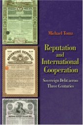 book Reputation and International Cooperation: Sovereign Debt across Three Centuries