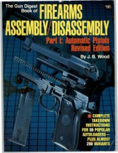 book The Gun Digest Book of Firearms AssemblyDisassembly Part1 Automatic pistols