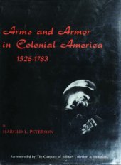 book Arms and Armor in Colonial America, 1526-1783