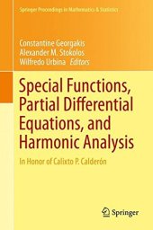 book Special Functions, Partial Differential Equations, and Harmonic Analysis: In Honor of Calixto P. Calderón