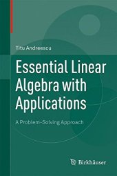 book Essential Linear Algebra with Applications: A Problem-Solving Approach