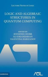 book Logic and Algebraic Structures in Quantum Computing