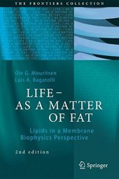 book LIFE - AS A MATTER OF FAT: Lipids in a Membrane Biophysics Perspective