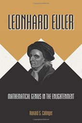 book Leonhard Euler: Mathematical Genius in the Enlightenment