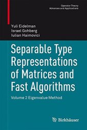 book Separable Type Representations of Matrices and Fast Algorithms: Volume 2 Eigenvalue Method