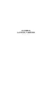 book Algebras, lattices, varieties. Vol.1