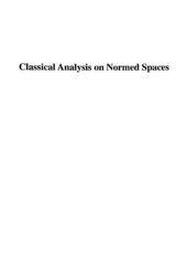 book Classical analysis on normed spaces