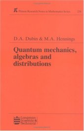 book Quantum Mechanics Algebras and Distributions