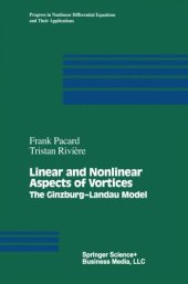 book Linear and nonlinear aspects of vortices : the Ginzburg-Landau model