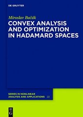 book Convex analysis and optimization in Hadamard spaces