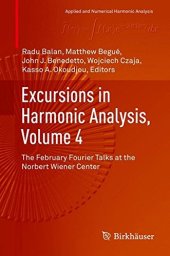 book Excursions in Harmonic Analysis, Volume 4: The February Fourier Talks at the Norbert Wiener Center