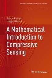 book A Mathematical Introduction to Compressive Sensing