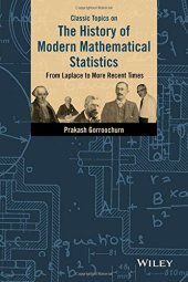 book Classic Topics on the History of Modern Mathematical Statistics: From Laplace to More Recent Times