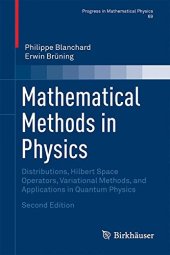 book Mathematical Methods in Physics: Distributions, Hilbert Space Operators, Variational Methods, and Applications in Quantum Physics