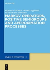 book Markov Operators, Positive Semigroups and Approximation Processes