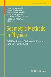 book Geometric Methods in Physics: XXXII Workshop, Białowieża, Poland, June 30-July 6, 2013