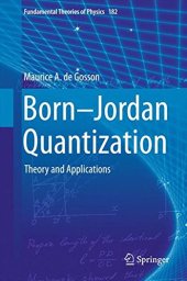 book Born-Jordan Quantization: Theory and Applications