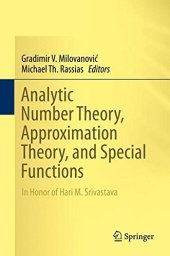 book Analytic Number Theory, Approximation Theory, and Special Functions: In Honor of Hari M. Srivastava