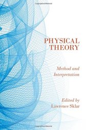 book Physical Theory: Method and Interpretation