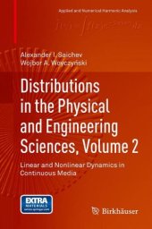 book Distributions in the physical and engineering sciences. 2, Linear and nonlinear dynamics in continuous media / Alexander I. Saichev; Wojbor A. Woyczynski