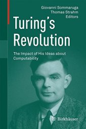 book Turing's revolution. The impact of his ideas about computability