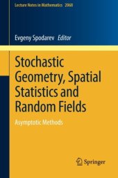 book Stochastic Geometry, Spatial Statistics and Random Fields: Asymptotic Methods