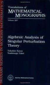 book Algebraic Analysis of Singular Perturbation Theory