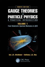 book Gauge Theories in Particle Physics: A Practical Introduction, Volume 1: From Relativistic Quantum Mechanics to QED, Fourth Edition