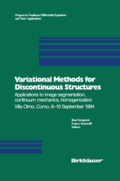 book Variational Methods for Discontinuous Structures : Applications to image segmentation, continuum mechanics, homogenization Villa Olmo, Como, 8-10 September 1994