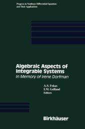 book Algebraic Aspects of Integrable Systems: In Memory of Irene Dorfman