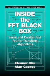 book Inside the FFT Black Box: Serial and Parallel Fast Fourier Transform Algorithms