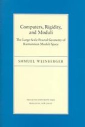 book Computers, rigidity, and moduli. The large-scale fractal geometry of Riemannian moduli space