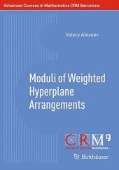 book Moduli of Weighted Hyperplane Arrangements