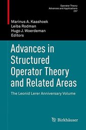 book Advances in Structured Operator Theory and Related Areas: The Leonid Lerer Anniversary Volume