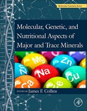 book Molecular, Genetic, and Nutritional Aspects of Major and Trace Minerals