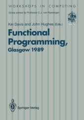 book Functional programming : proceedings of the 1989 Glasgow Workshop, 21-23 August 1989, Fraserburgh, Scotland