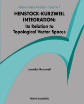 book Henstock-Kurzweil Integration: Its Relation to Topological Vector Spaces