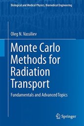 book Monte Carlo Methods for Radiation Transport: Fundamentals and Advanced Topics