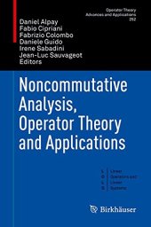 book Noncommutative Analysis, Operator Theory and Applications